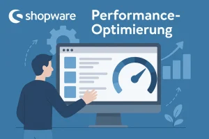 Shopware 6 Performance-Optimierung